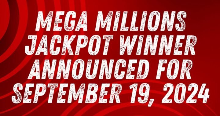 Mega Millions Jackpot Winner Announced for September 19, 2024: Who Won the $400 Million Prize